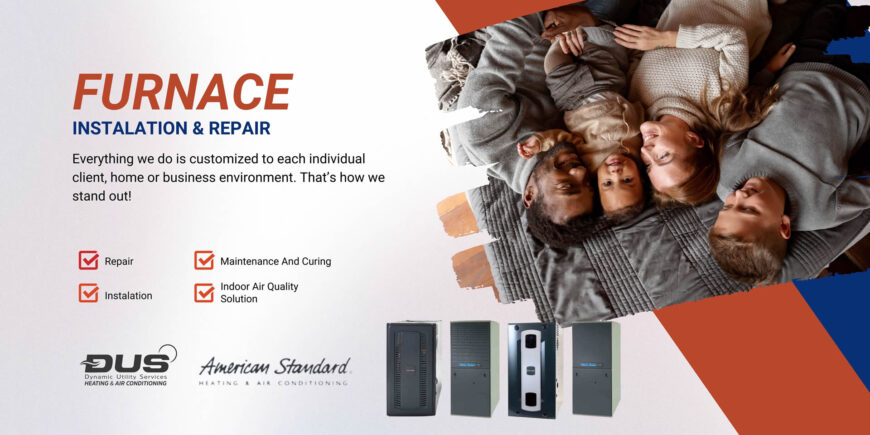 Furnace Installation & Repair, Gas & Electric Furnace, Heater, Radiator, Blower, Plenum, Sheet Metal, Duct work, Repair, Service, Comfort, Cool & Warm, Comfortable, Quality, Trusted, Experts, Expertise